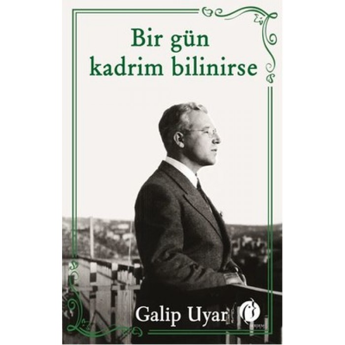 BİR GÜN KADRİM BİLİNİRSE