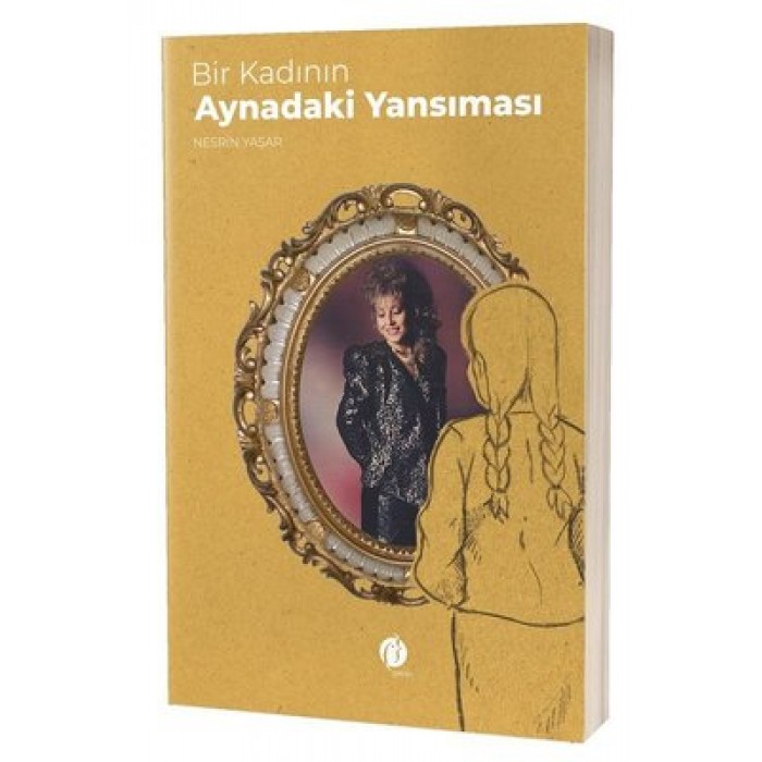 BİR KADININ AYNADAKİ YANSIMASI