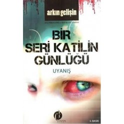 BİR SERİ KATİLİN GÜNLÜĞÜ UYANIŞ
