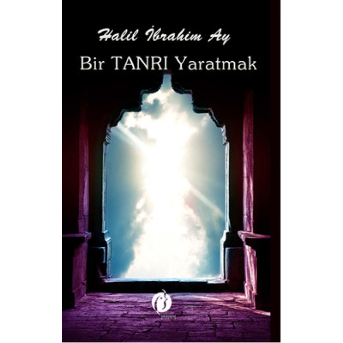 BİR TANRI YARATMAK