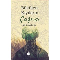 BÜKÜLEN KIYILARIN ÇAĞRISINDA