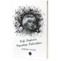 DELİ KADININ PAPATYA SATIRLARI