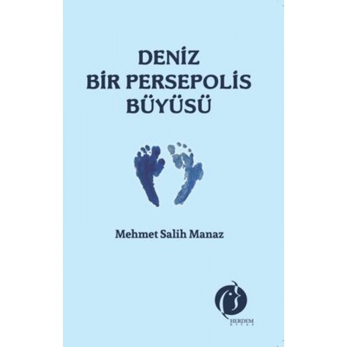 DENİZ BİR PERSEPOLİS BÜYÜSÜ