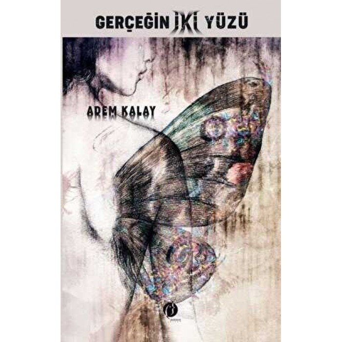 GERÇEĞİN İKİ YÜZÜ