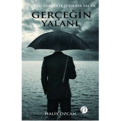 GERÇEĞİN YALANI