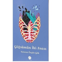 GÖĞSÜMÜN İKİ ARASI