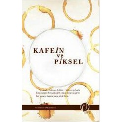 KAFEİN VE PİKSEL