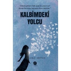 KALBİMDEKİ YOLCU