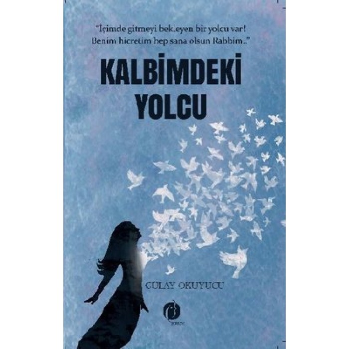 KALBİMDEKİ YOLCU