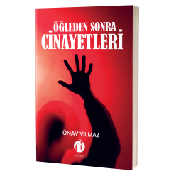 ÖĞLEDEN SONRA CİNAYETLERİ