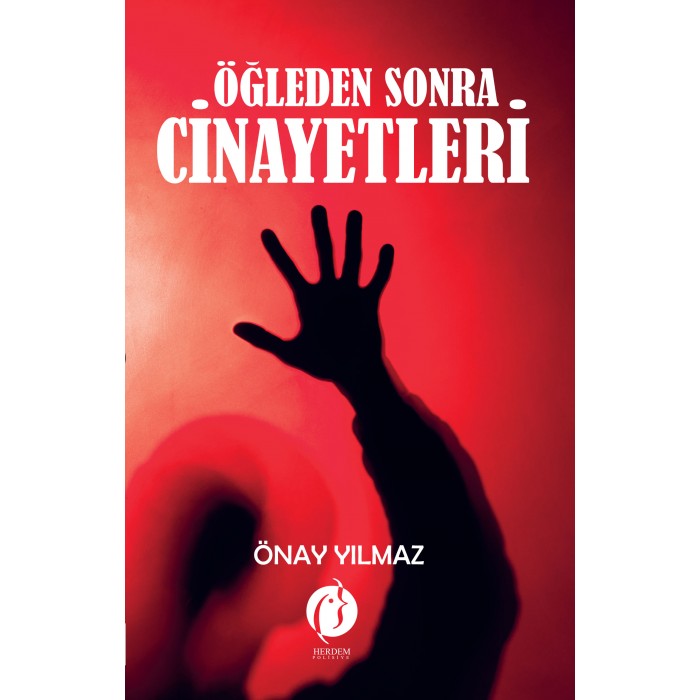 ÖĞLEDEN SONRA CİNAYETLERİ