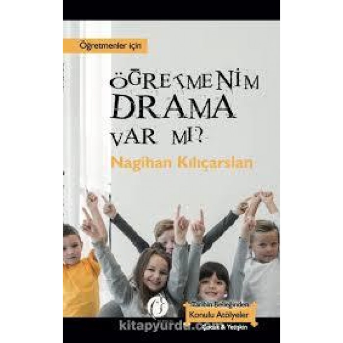 ÖĞRETMENİM DRAMA VAR MI ?