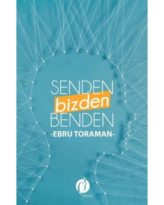 SENDEN BİZDEN BENDEN