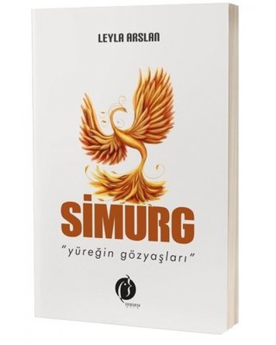 SİMURG - YÜREĞİN GÖZYAŞLARI