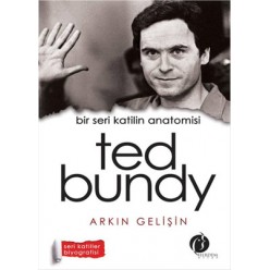 TED BUNDY BİR SERİ KATİLİN ANATOMİSİ