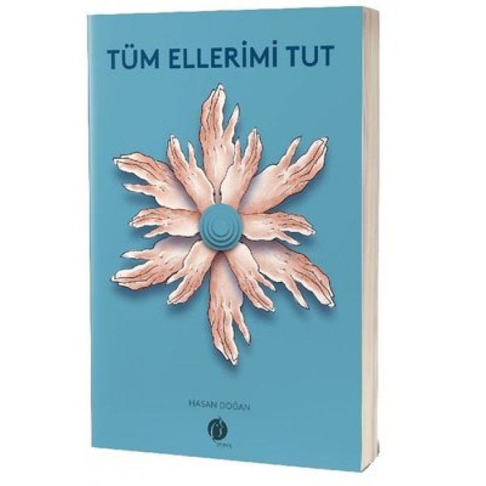 TÜM ELLERİMİ TUT