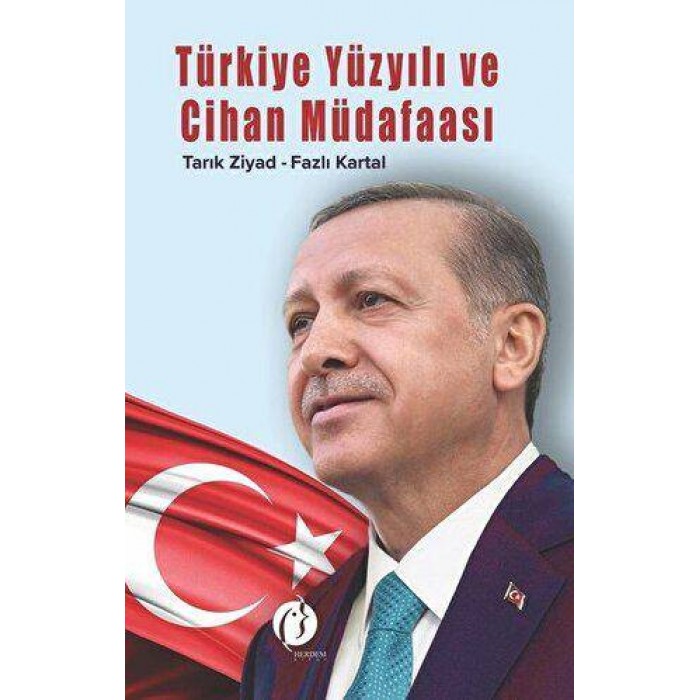 TÜRKİYE YÜZYILI VE CİHAN MÜDAFASI