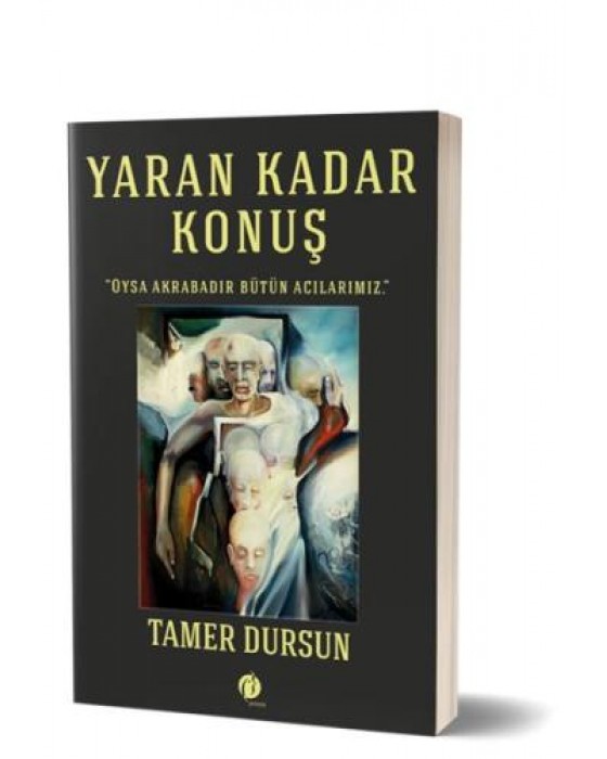 YARAN KADAR KONUŞ