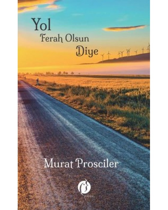 YOL FERAH OLSUN DİYE