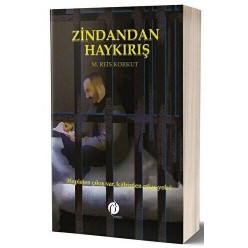 ZİNDANDAN HAYKIRIŞ