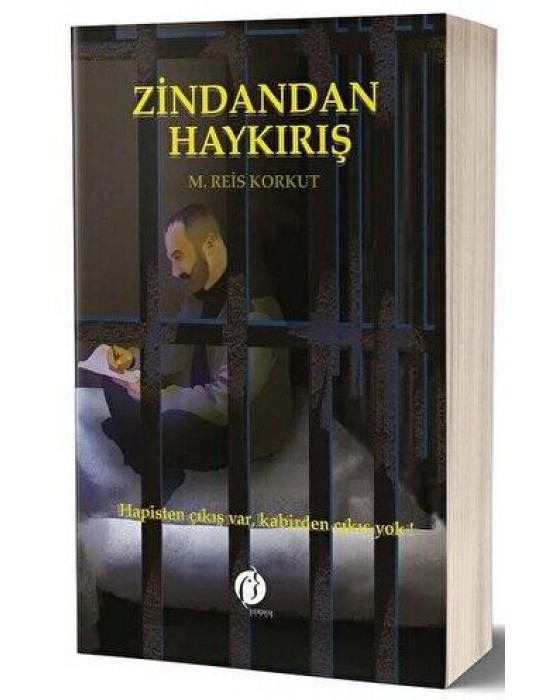 ZİNDANDAN HAYKIRIŞ