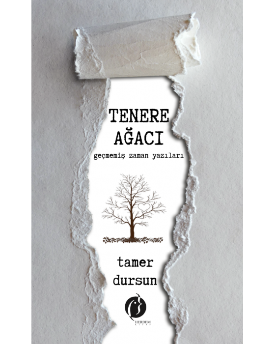 TENERE AĞACI Geçmemiş zaman yazıları